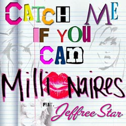 millionaires_cover_catch_me_if_you_can_(feat._jeffree_star)_single